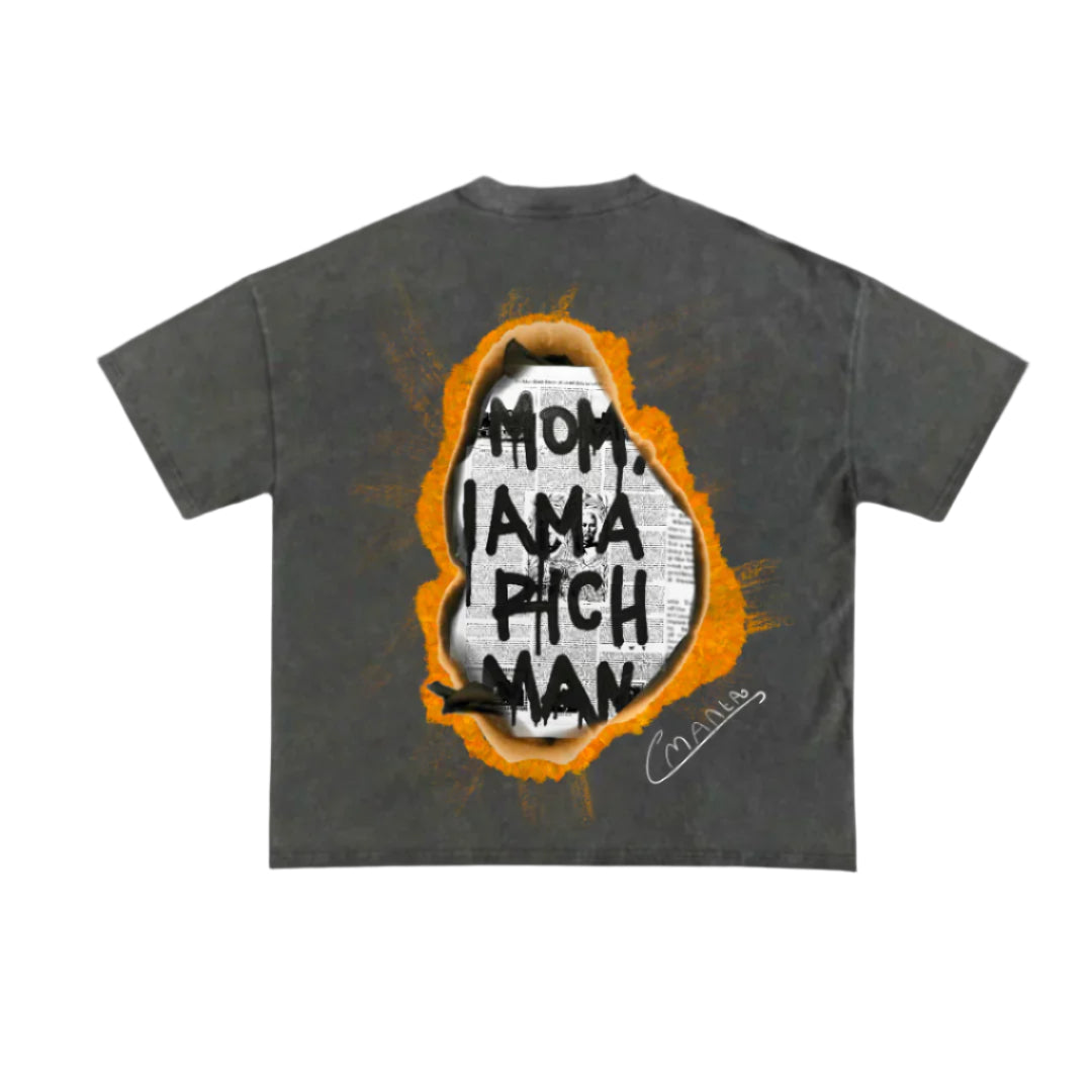 MOM I AM A RICH MAN SHIRT